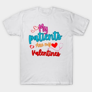 My patients are my valentines T-Shirt